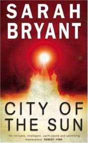 book cover of City of the Sun by Sarah Bryant