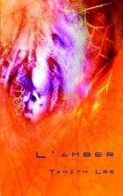 book cover of L'Amber by Τάνιθ Λι