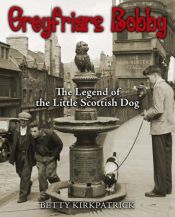 book cover of Greyfriars Bobby: The Legend of the Little Scottish Dog by E.M. Kirkpatrick