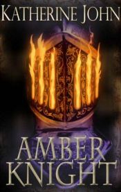 book cover of Amber Knight by Katherine John