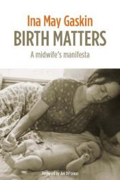book cover of Birth Matters by Ina May Gaskin