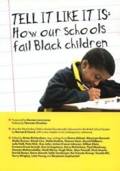 book cover of Tell it like it is: How our Schools fail Black children by Brian Richardson