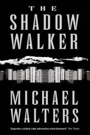 book cover of The Shadow Walker (A Mongolian Mystery) by Michael Walters