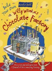 book cover of Willy Wonkas Chocolate Factory (Roald Dahl Press Out and Build) by روالد دال