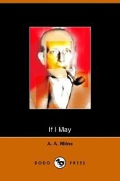 book cover of If I may by A.A. Milne