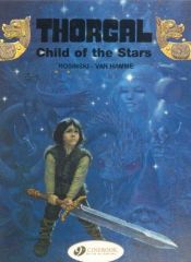 book cover of The Child of the Stars (Thorgal) by Van Hamme (Scenario)