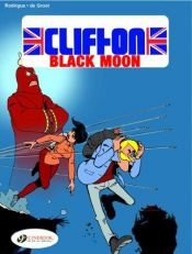 book cover of Clifton--Black Moon: Clifton 4 (v. 4) by Bob de Groot