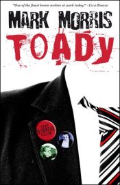 book cover of Toady by Mark Morris