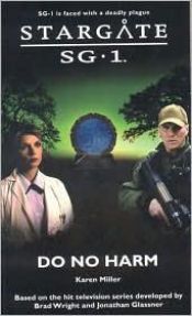 book cover of Stargate SG-1: Do No Harm: SG1-12 (Stargate Sg-1) by Karen Miller