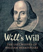 book cover of Will's Will. The Last Wishes of William Shakespeare (National Archives) by Simon Trussler