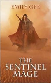 book cover of The sentinel mage by Emily Gee