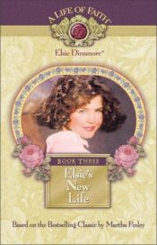 book cover of Elsie's New Life #3 by Martha Finley