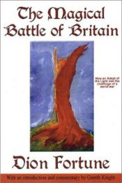 book cover of The Magical Battle of Britain by Dion Fortune