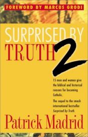 book cover of Surprised By Truth 2 by Patrick Madrid