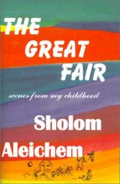 book cover of From the fair : the autobiography of Sholom Aleichem ; translated, edited, and with an introduction by Curt Leviant by Szolem Alejchem