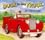 book cover of Duck in the Truck by Jez Alborough