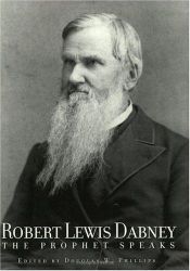 book cover of Robert Lewis Dabney: The Prophet Speaks by Doug Phillips