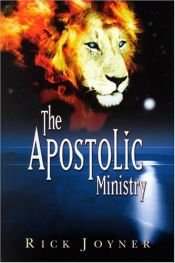 book cover of The Apostolic Ministry by Rick Joyner