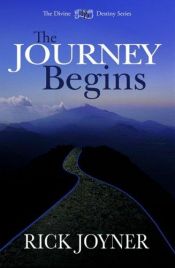 book cover of The Journey Begins by Rick Joyner