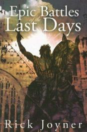 book cover of Epic Battles of the Last Days by Rick Joyner