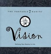 book cover of Vision: Defining Your Destiny in Life by Стивен Кови
