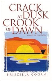 book cover of Crack at Dusk : Crook of Dawn by Priscilla Cogan