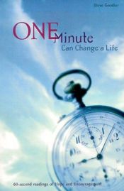 book cover of One minute can change a life 60 second readings of hope and encouragement by Steve Goodier
