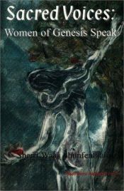 book cover of Sacred Voices: Women of Genesis Speak by Sherri Waas Shunfenthal