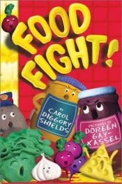 book cover of Food fight! by Carol Diggory Shields