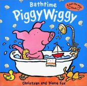 book cover of Bathtime PiggyWiggy (Pull-The-Page Book) by Diane Fox