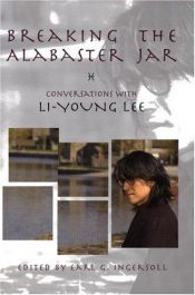 book cover of Breaking the Alabaster Jar: Conversations with Li-Young Lee (American Readers Series) by Li-Young Lee