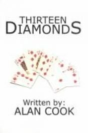 book cover of Thirteen Diamonds by Alan Cook