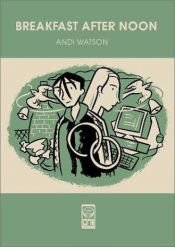 book cover of Breakfast after noon by Andi Watson|Jamie S. Rich