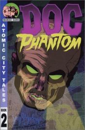 book cover of Atomic City Tales Volume 2: Doc Phantom (Atomic City Tales) by Jay Stephens