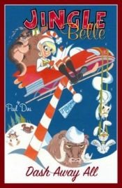 book cover of Jingle Belle Volume 3: Dash Away All by Paul Dini