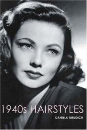 book cover of 1940's Hairstyles by Daniela Turudich