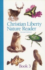 book cover of Christian Liberty Nature Reader Book 3 (Christian Liberty Nature Readers) by Michael McHugh