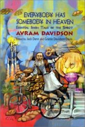 book cover of Everybody has somebody in heaven : essential Jewish tales of the spirit by Avram Davidson