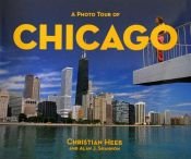 book cover of A Photo Tour of Chicago (Photo Tour Books) by Christian Heeb