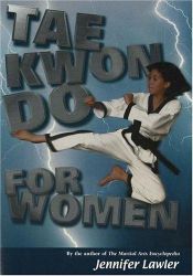 book cover of Tae Kwon Do for Women by Jennifer Lawler