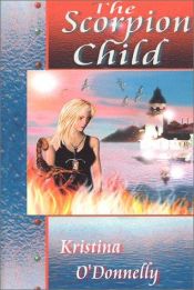 book cover of The Scorpion Child by Kristina O'Donnelly