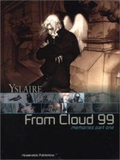 book cover of From Cloud 99: Memories Part 1 by Bernard Yslaire