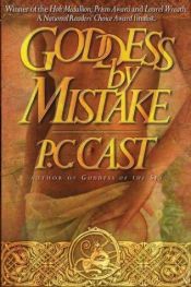 book cover of Goddess by Mistake by P.C. Cast