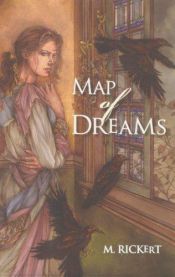 book cover of Map of Dreams by M. Rickert