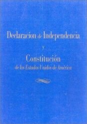 book cover of Declaracion de Independencia y Constitucion de los Estados Unidos de America by Thomas Jefferson
