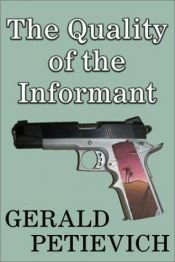 book cover of The QUALITY OF THE INFORMANT by Gerald Petievich