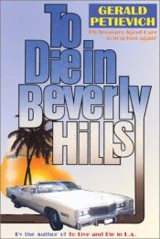 book cover of To die in Beverly Hills by Gerald Petievich