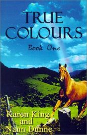 book cover of True Colours: Book One (True Colours) by Karen King