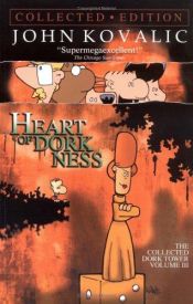 book cover of Dork Tower: Heart of Dorkness by John Kovalic