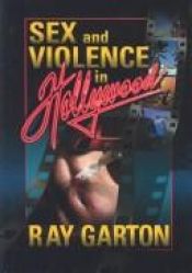 book cover of Sex and Violence In Hollywood by Ray Garton